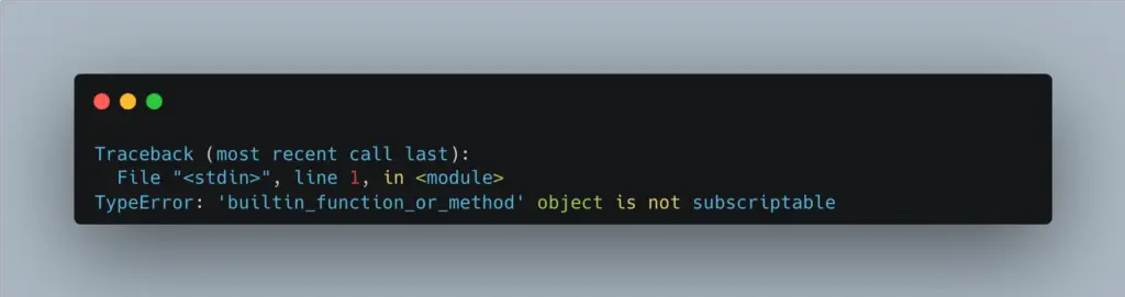typeerror: 'builtin_function_or_method' object is not subscriptable