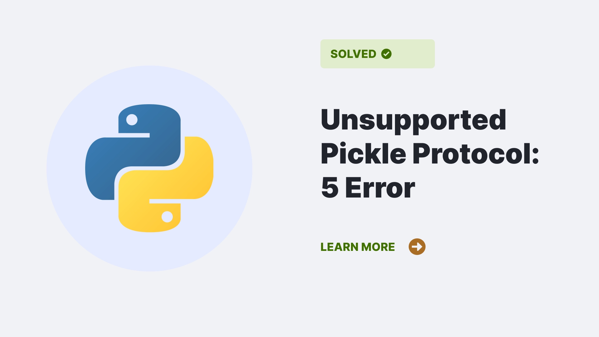 Unsupported Pickle Protocol- 5 Error