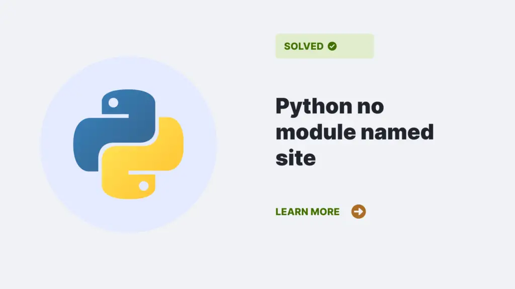Python No Module Named Site Error Solved - Python Clear