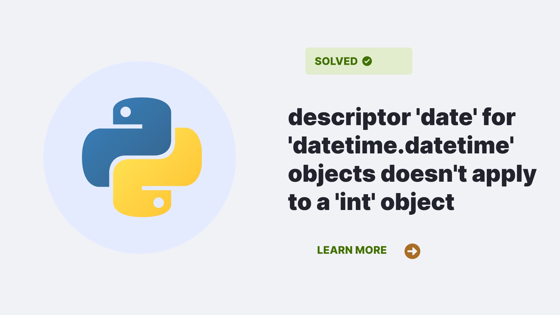 descriptor 'date' for 'datetime.datetime' objects doesn't apply to a 'int' object