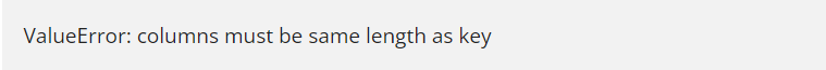 ValueError: columns must be same length as key